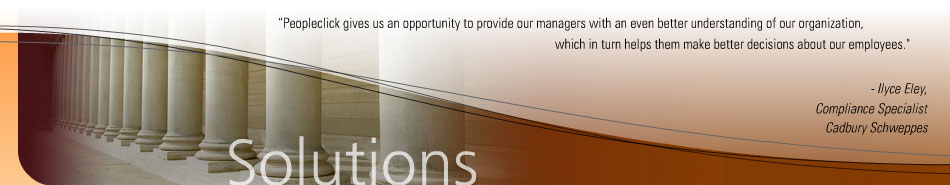 Peopleclick Solutions. Including information on Affirmative Action products and services, enterprise and desktop software, compliance, risk management, OFCCP distribution and analysis, web-based report distribution, outsourcing services, and the Peopleclick Research Institute.